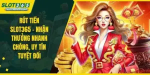 rút tiền SLOT365